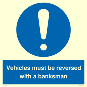 Vehicles must be reversed with a banksman